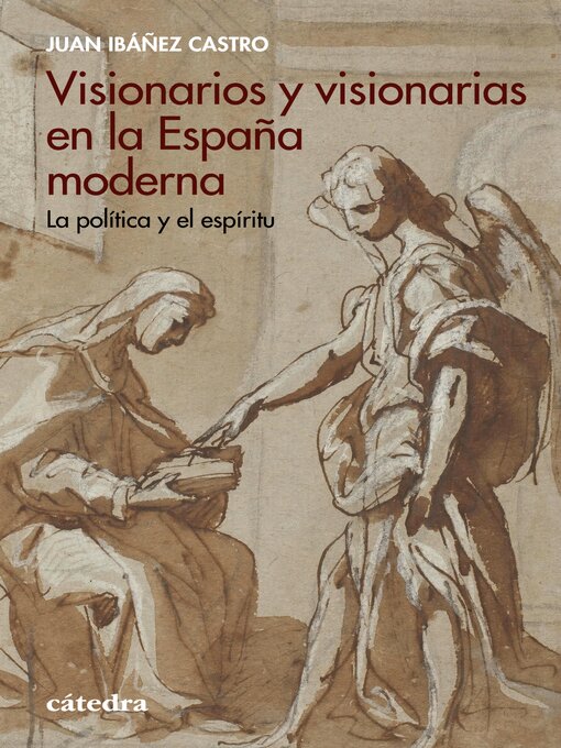 Title details for Visionarios y visionarias en la España moderna by Juan Ibáñez Castro - Available